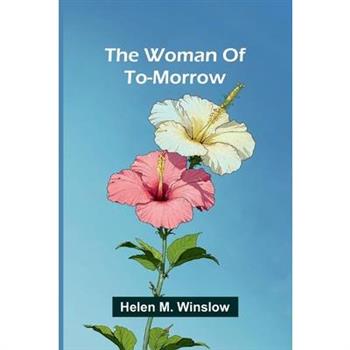 The woman of to-morrow