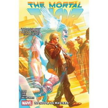 Mortal Thor Vol. 1: No Gods, No Masters