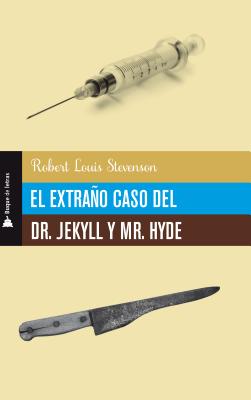 El extra隳 caso del Dr. Jekyll y Mr. Hyde / The Strange Case of Dr. Jekyll and Mr. Hyde