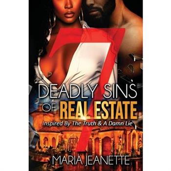 7 Deadly Sins Of Real Estate
