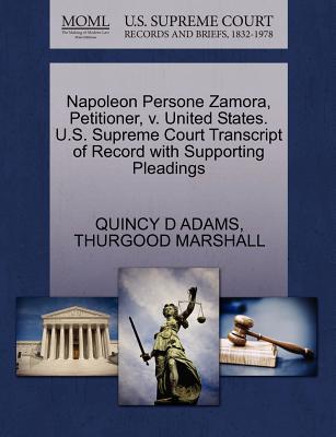Napoleon Persone Zamora, Petitioner, V. United States. U.S. Supreme Court Transcript of Record with Supporting Pleadings
