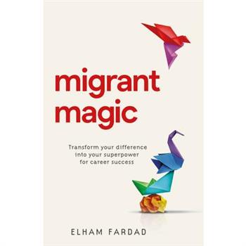 Migrant Magic