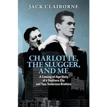 Charlotte, the Slugger, and Me