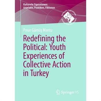 Redefining the Political. Youth Experiences of Collective Action in Turkey