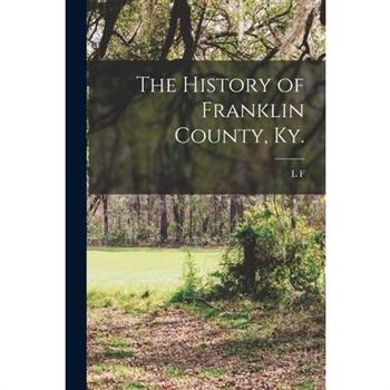 The History of Franklin County, Ky.