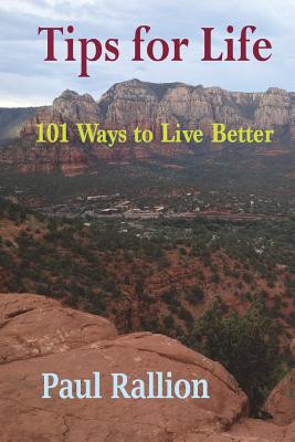 Tips for Life, 101 Ways to Live Better