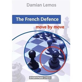 The French Defence Move by Move