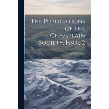 The Publications of the Champlain Society, Issue 2