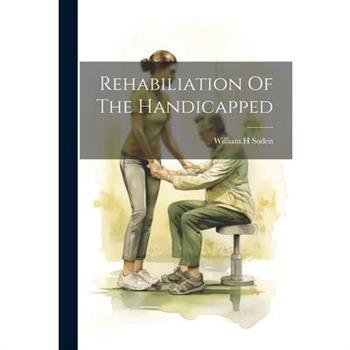 Rehabiliation Of The Handicapped