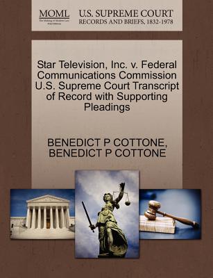 Star Television, Inc. V. Federal Communications Commission U.S. Supreme Court Transcript of Record with Supporting Pleadings