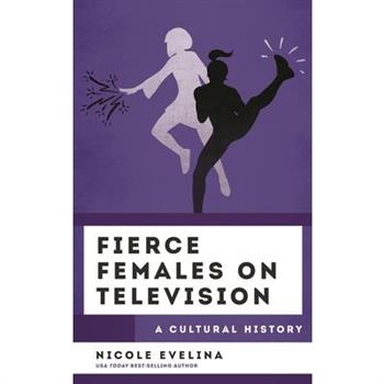 Fierce Females on Television