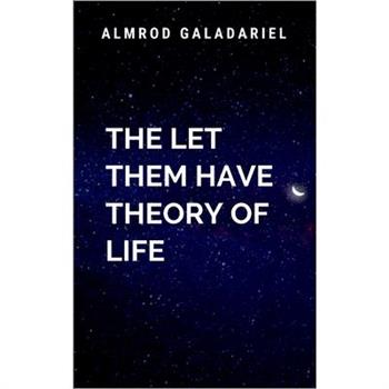 The Let Them Have Theory of Life