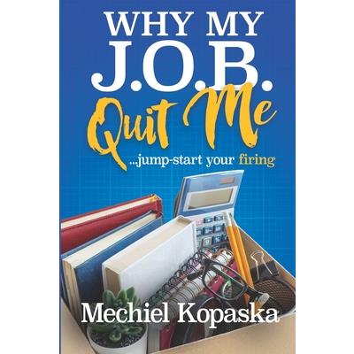 Why My J.O.B. Quit Me!