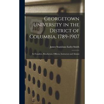 Georgetown University in the District of Columbia, 1789-1907