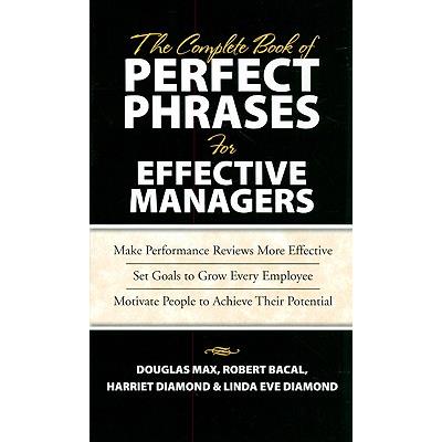The Complete Book of Perfect Phrases for Managers