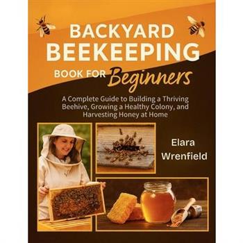 Backyard Beekeeping Book for Beginners