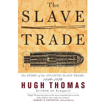 The Slave Trade: The Story Of The Atlantic Slave Trade: 1440-1870