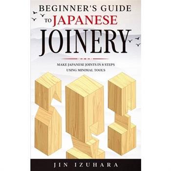 Beginner's Guide to Japanese Joinery