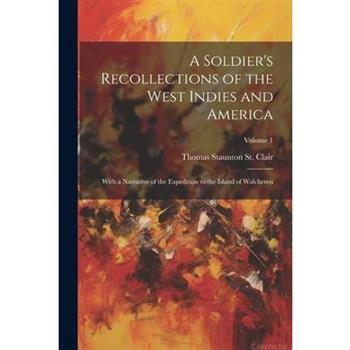 A Soldier's Recollections of the West Indies and America