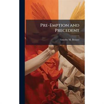 Pre-Emption and Precedent