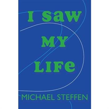 I Saw My Life