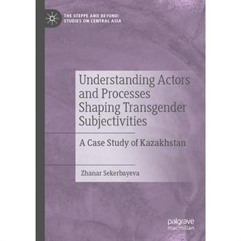 Understanding Actors and Processes Shaping Transgender Subjectivities