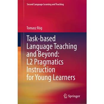 Task-Based Language Teaching and Beyond: L2 Pragmatics Instruction for Young Learners