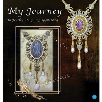 My Journey in Jewelry Designing 1958-2024