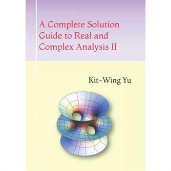 A Complete Solution Guide to Real and Complex Analysis II