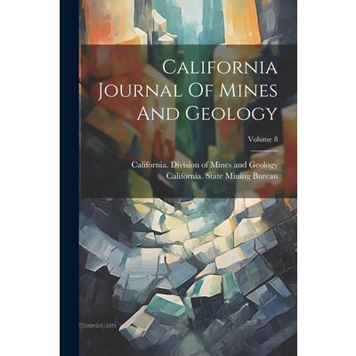 California Journal Of Mines And Geology; Volume 8