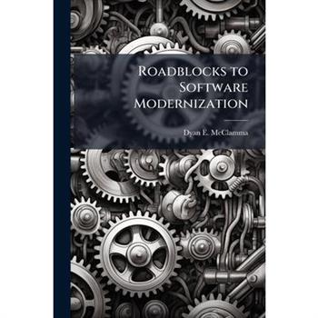 Roadblocks to Software Modernization