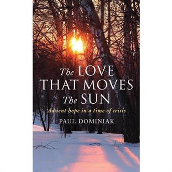 The Love That Moves the Sun