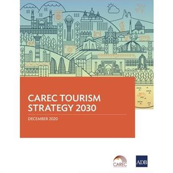 CAREC Tourism Strategy 2030