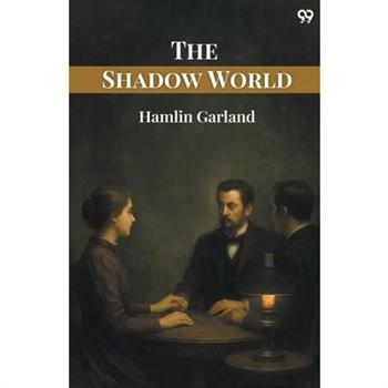 The Shadow World