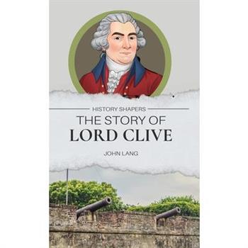 The Story of Lord Clive