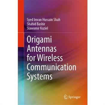 Origami Antennas for Wireless Communication Systems
