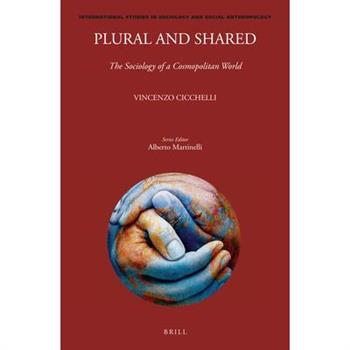 Plural and Shared: The Sociology of a Cosmopolitan World