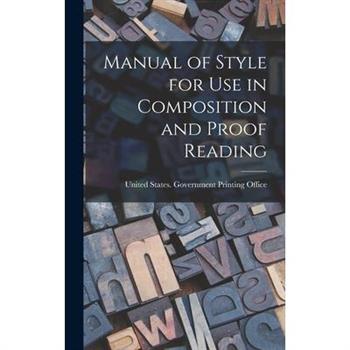 Manual of Style for Use in Composition and Proof Reading