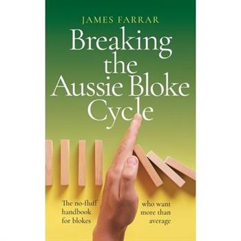 Breaking the Aussie Bloke Cycle