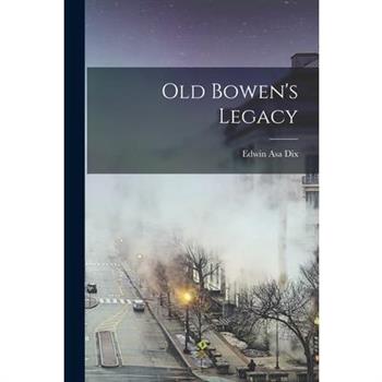 Old Bowen's Legacy
