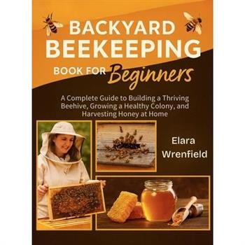 Backyard Beekeeping Book for Beginners