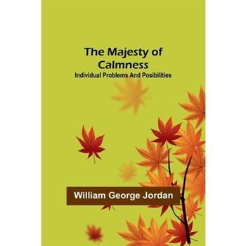 The Majesty of Calmness; individual problems and posibilities