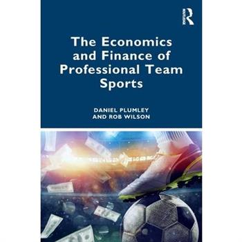 The Economics and Finance of Professional Team Sports