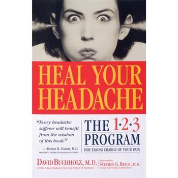 Heal Your Headache: The 1-2-3 Program for Taking Charge of Your Pain