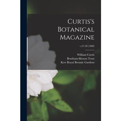 Curtis’s Botanical Magazine; v.27-28 (1808)