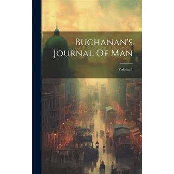 Buchanan's Journal Of Man; Volume 1