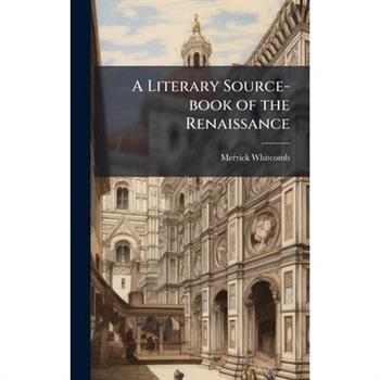A Literary Source-book of the Renaissance