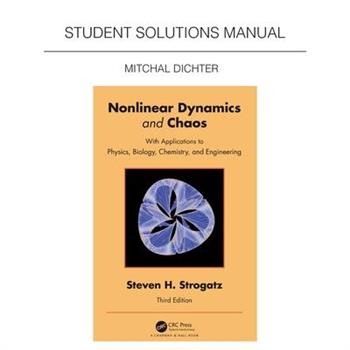 Student Solutions Manual for Non Linear Dynamics and Chaos