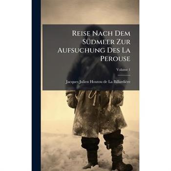Reise Nach Dem S?1/4dmeer Zur Aufsuchung Des La Perouse