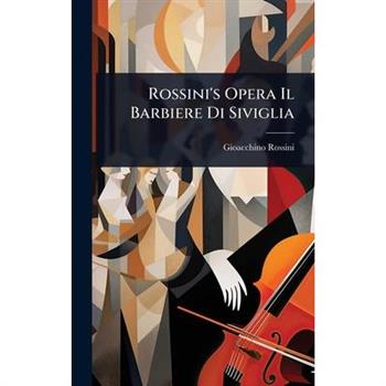 Rossini’s Opera Il Barbiere Di Siviglia